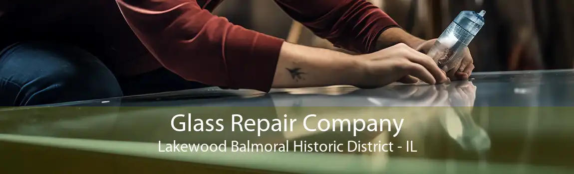 Glass Repair Company Lakewood Balmoral Historic District - IL