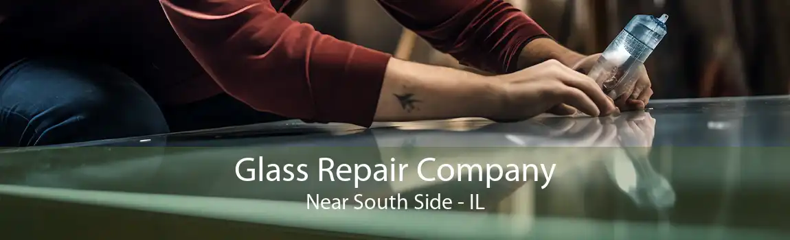 Glass Repair Company Near South Side - IL