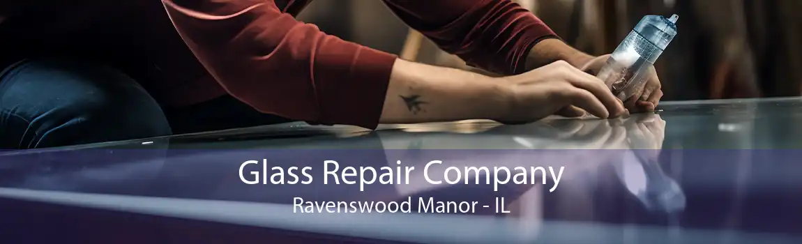 Glass Repair Company Ravenswood Manor - IL