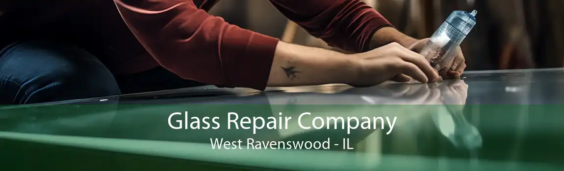 Glass Repair Company West Ravenswood - IL