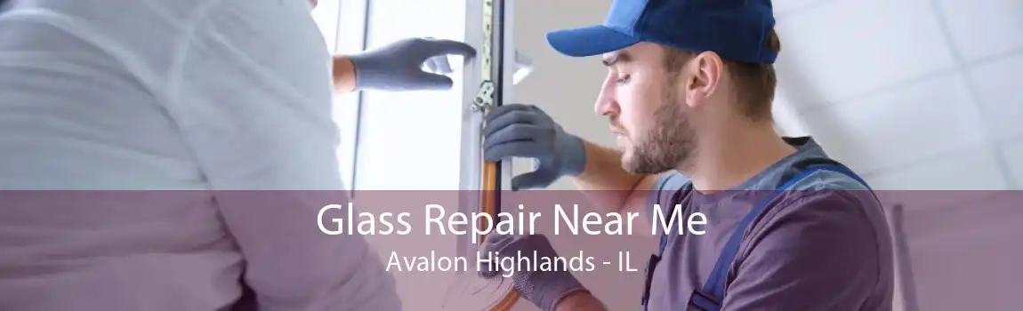 Glass Repair Near Me Avalon Highlands - IL