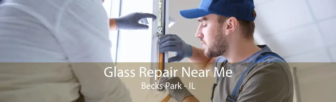 Glass Repair Near Me Becks Park - IL