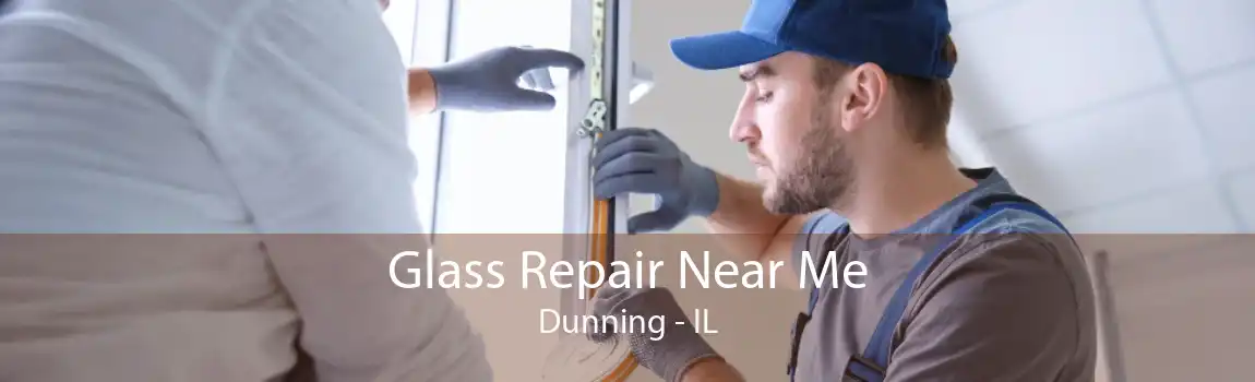 Glass Repair Near Me Dunning - IL