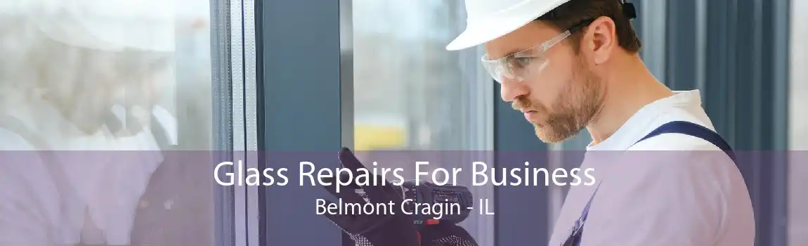 Glass Repairs For Business Belmont Cragin - IL