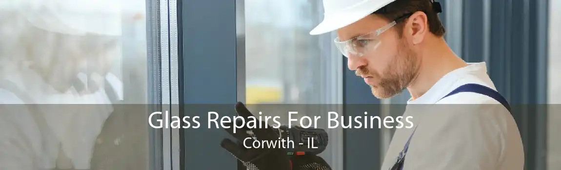 Glass Repairs For Business Corwith - IL