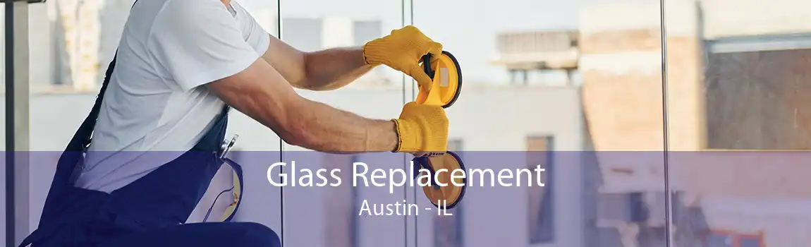 Glass Replacement Austin - IL