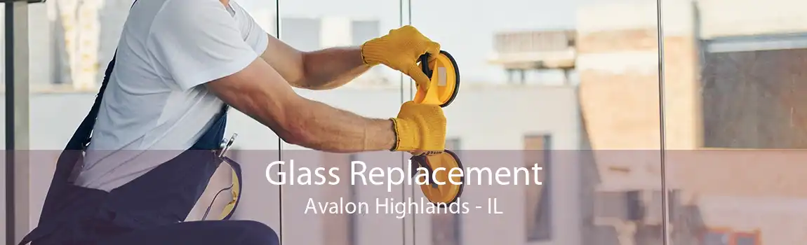 Glass Replacement Avalon Highlands - IL