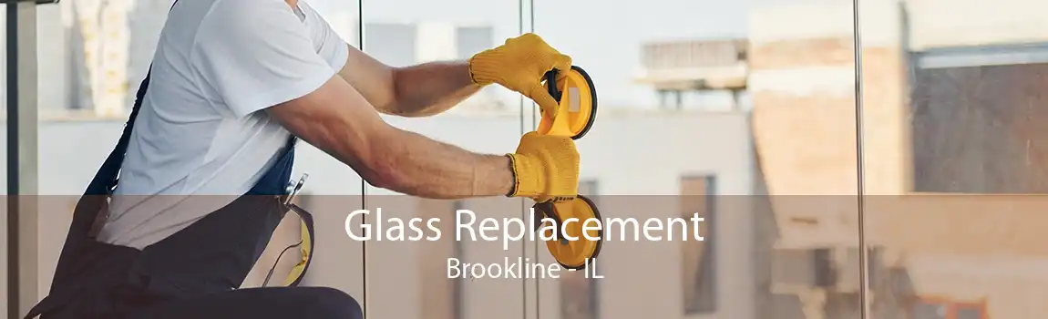 Glass Replacement Brookline - IL