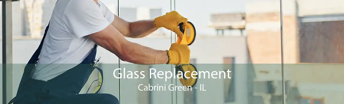 Glass Replacement Cabrini Green - IL