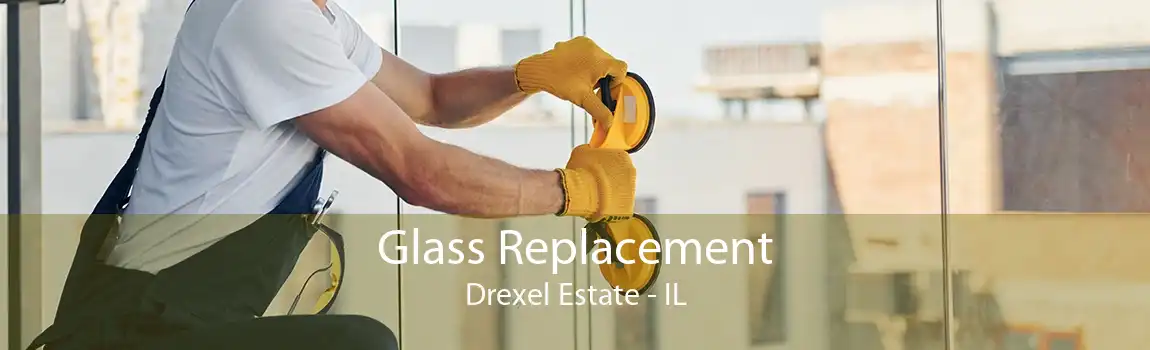 Glass Replacement Drexel Estate - IL