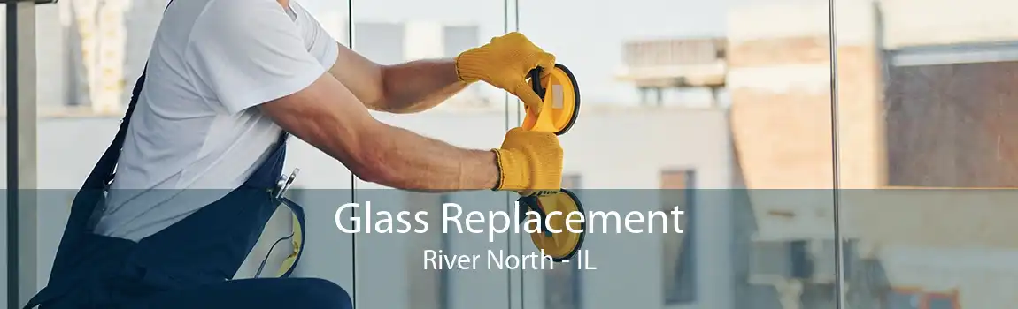 Glass Replacement River North - IL