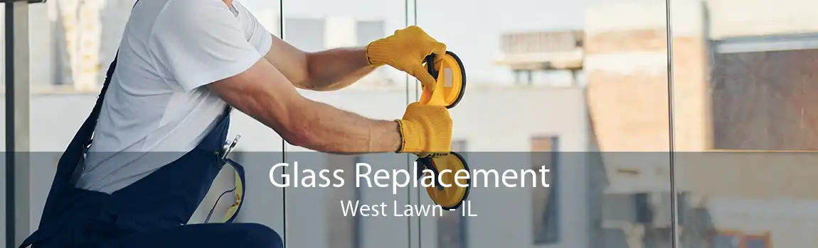 Glass Replacement West Lawn - IL