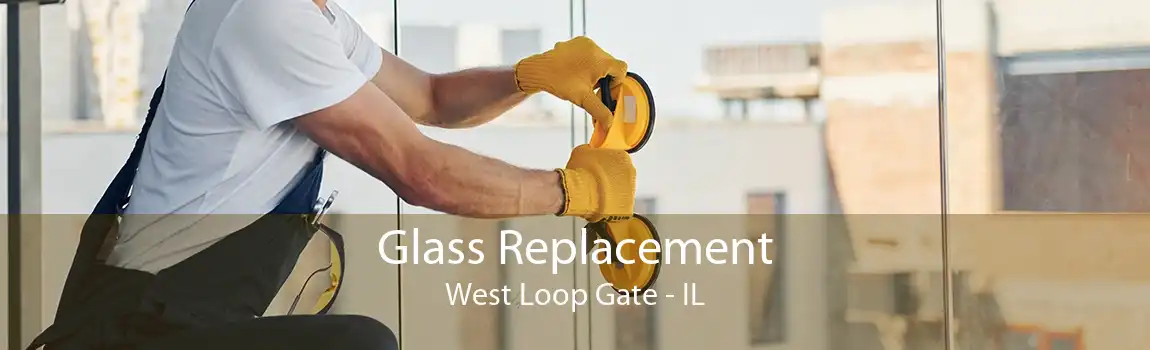 Glass Replacement West Loop Gate - IL