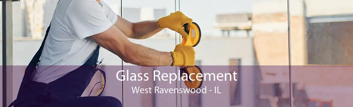 Glass Replacement West Ravenswood - IL