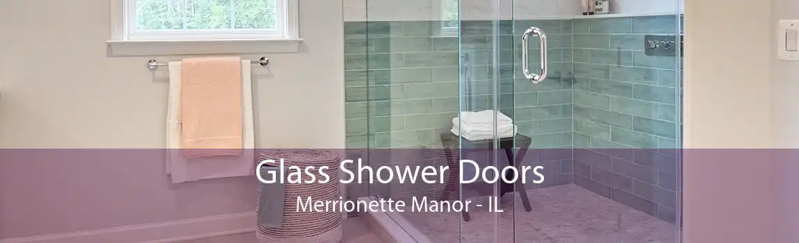 Glass Shower Doors Merrionette Manor - IL