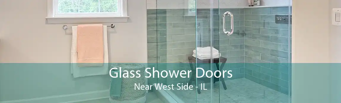 Glass Shower Doors Near West Side - IL