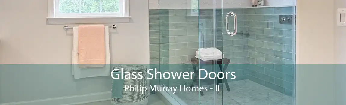 Glass Shower Doors Philip Murray Homes - IL