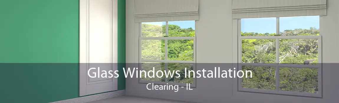 Glass Windows Installation Clearing - IL