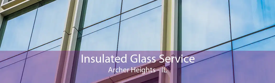 Insulated Glass Service Archer Heights - IL