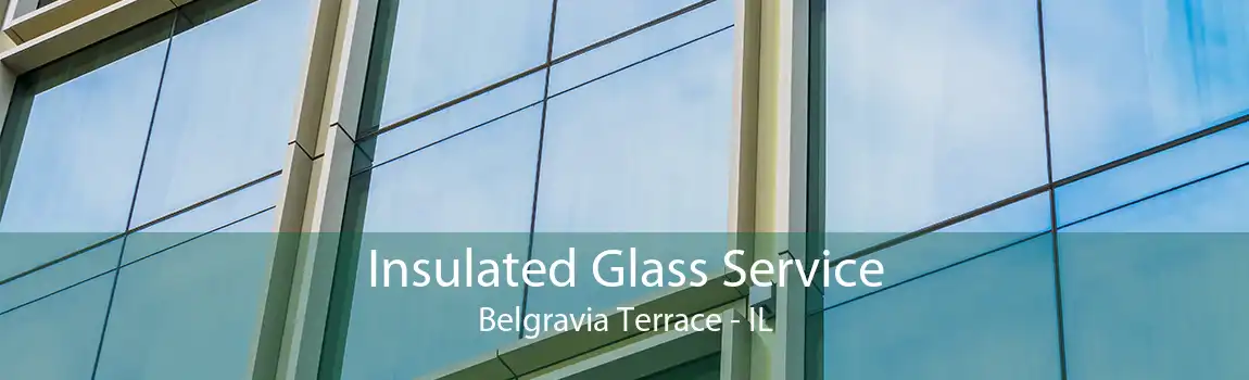 Insulated Glass Service Belgravia Terrace - IL