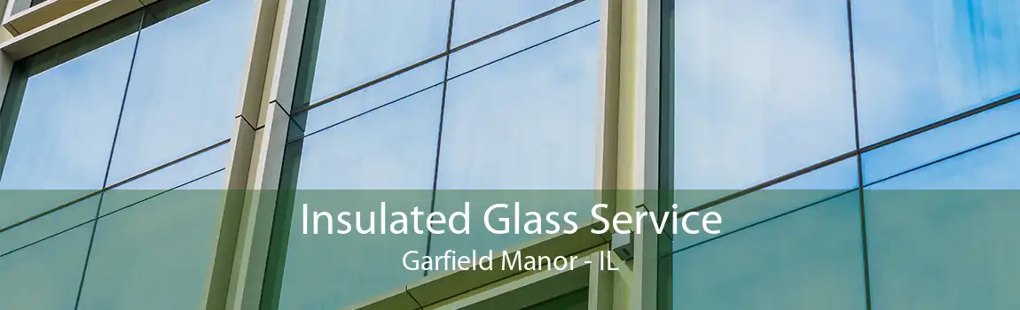 Insulated Glass Service Garfield Manor - IL