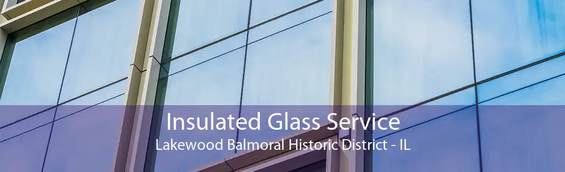 Insulated Glass Service Lakewood Balmoral Historic District - IL