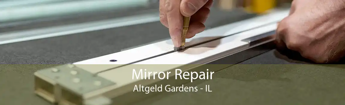 Mirror Repair Altgeld Gardens - IL