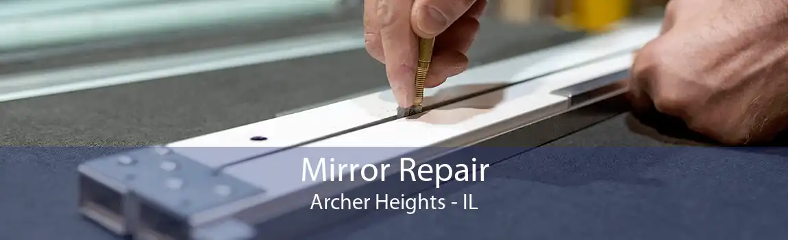 Mirror Repair Archer Heights - IL