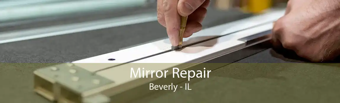 Mirror Repair Beverly - IL