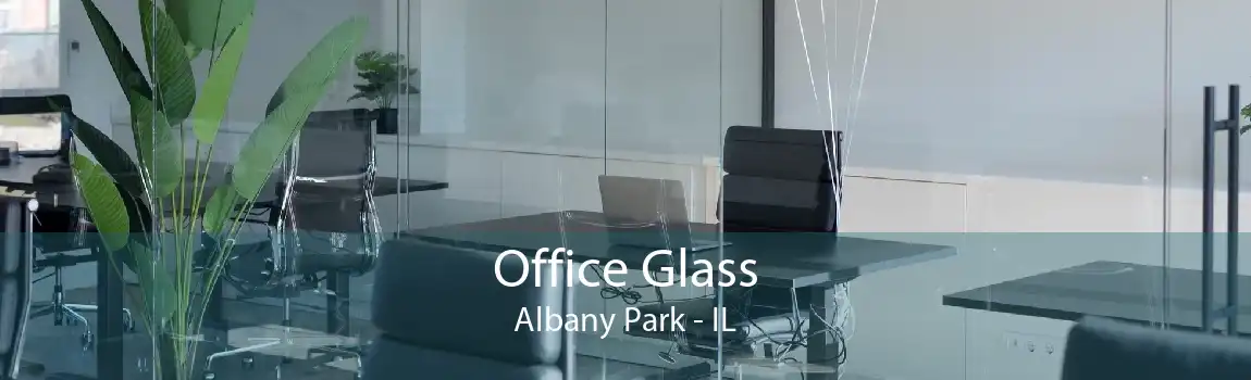 Office Glass Albany Park - IL