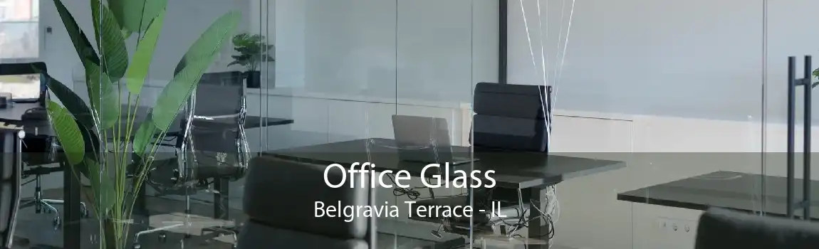 Office Glass Belgravia Terrace - IL