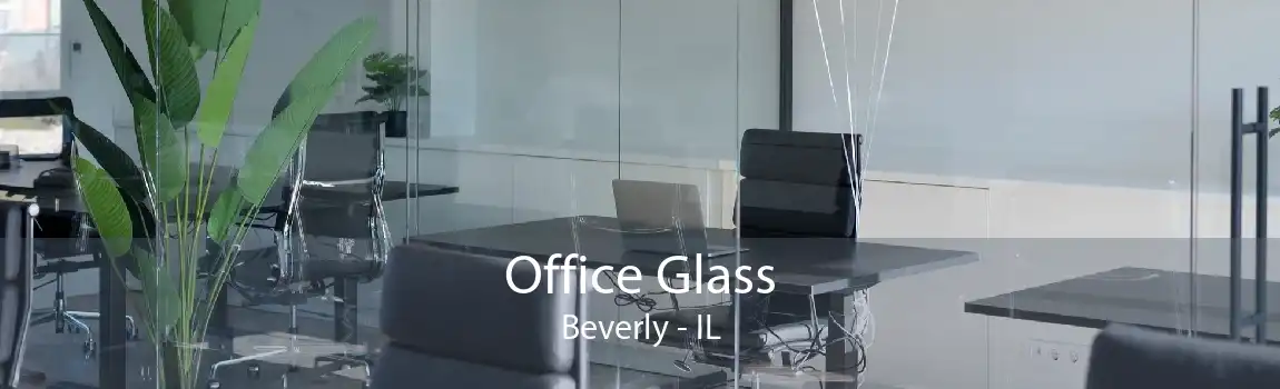 Office Glass Beverly - IL