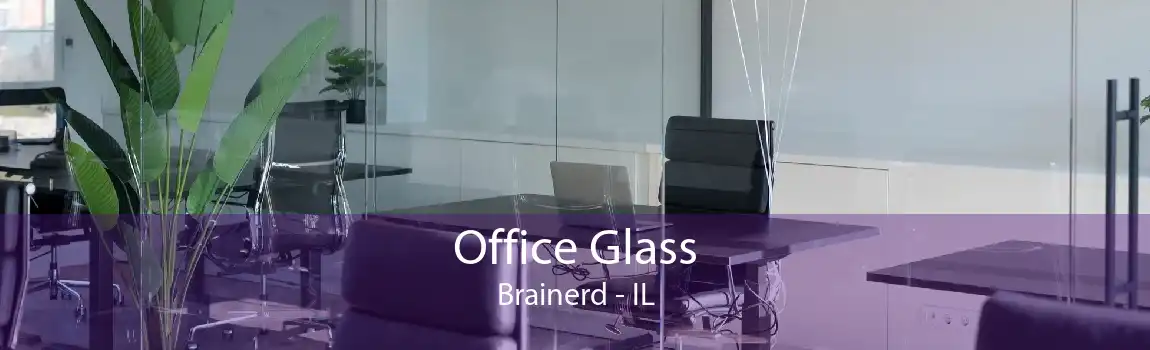 Office Glass Brainerd - IL