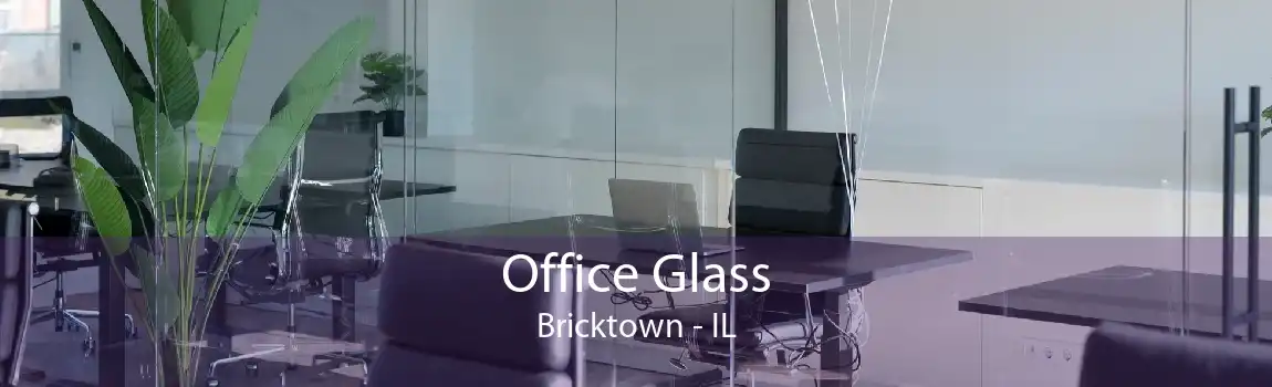 Office Glass Bricktown - IL