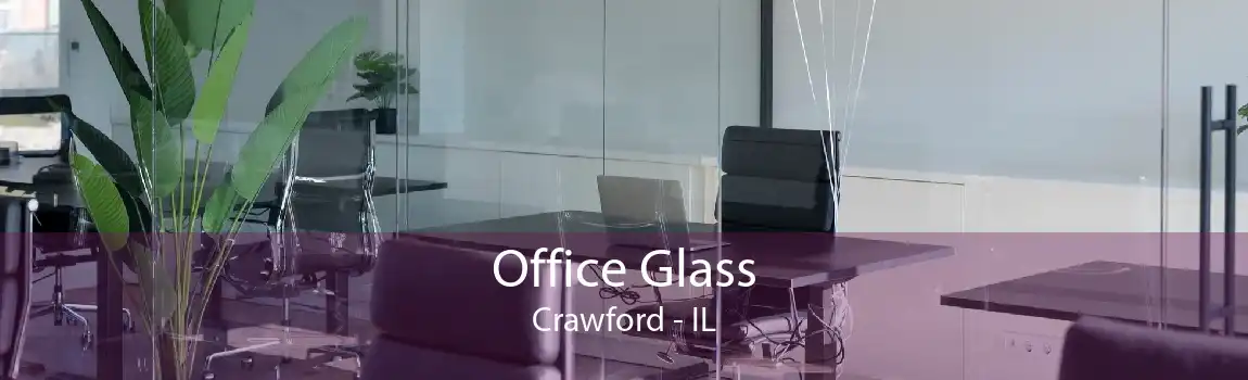 Office Glass Crawford - IL