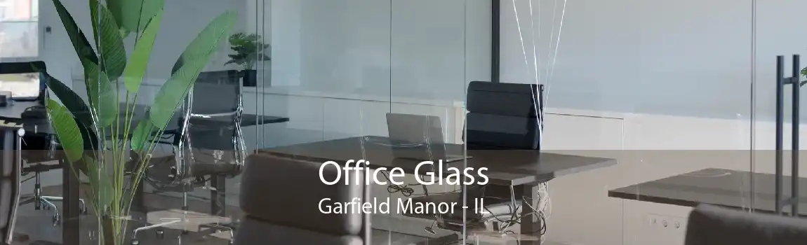 Office Glass Garfield Manor - IL