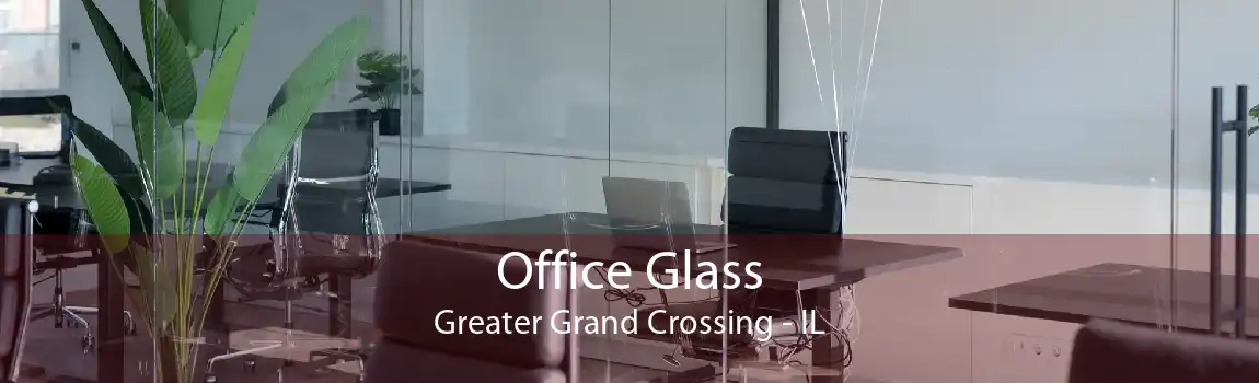 Office Glass Greater Grand Crossing - IL