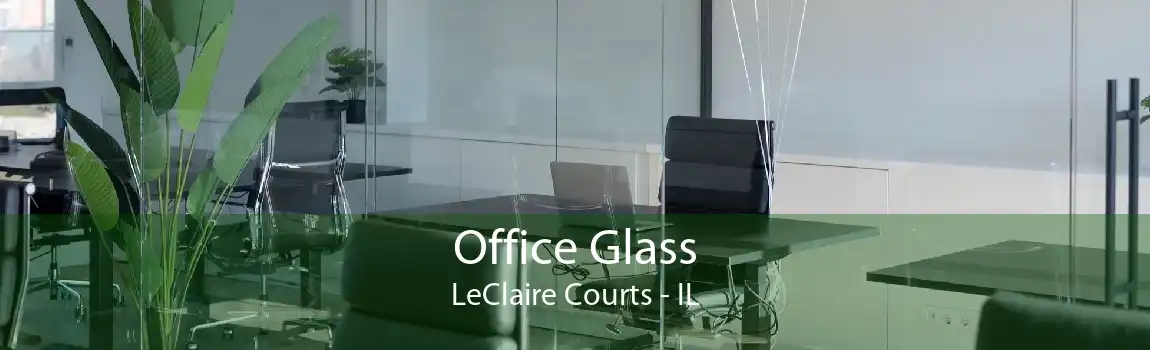 Office Glass LeClaire Courts - IL