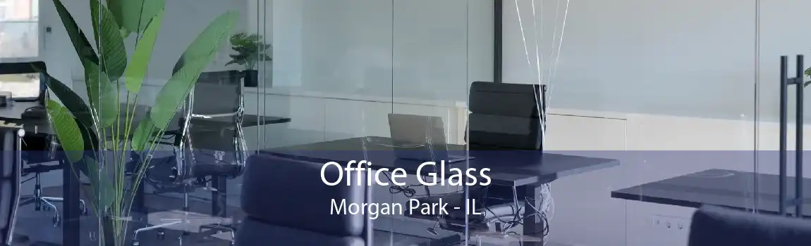 Office Glass Morgan Park - IL