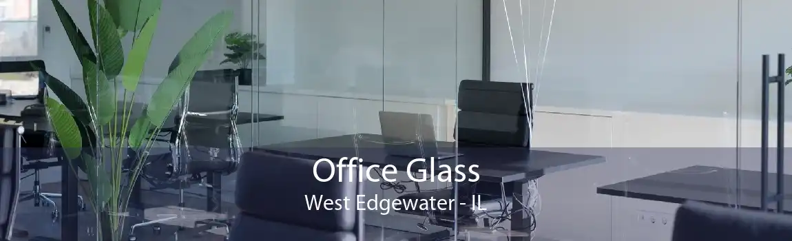 Office Glass West Edgewater - IL