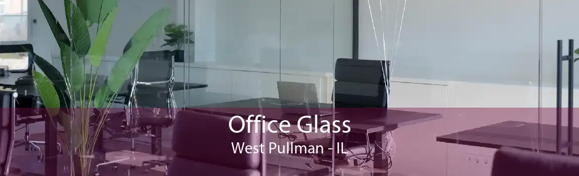 Office Glass West Pullman - IL