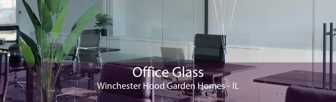 Office Glass Winchester Hood Garden Homes - IL