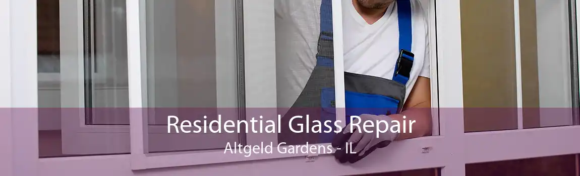 Residential Glass Repair Altgeld Gardens - IL