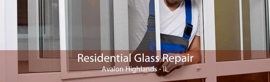 Residential Glass Repair Avalon Highlands - IL