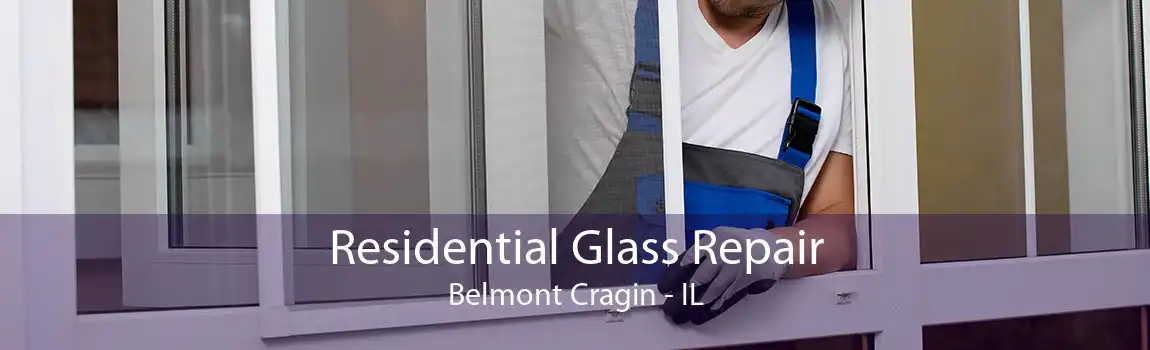 Residential Glass Repair Belmont Cragin - IL