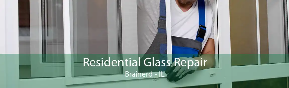 Residential Glass Repair Brainerd - IL