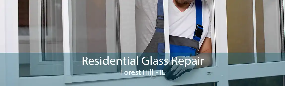 Residential Glass Repair Forest Hill - IL