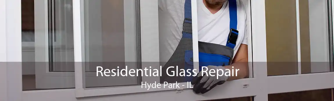 Residential Glass Repair Hyde Park - IL