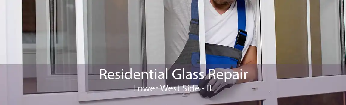 Residential Glass Repair Lower West Side - IL