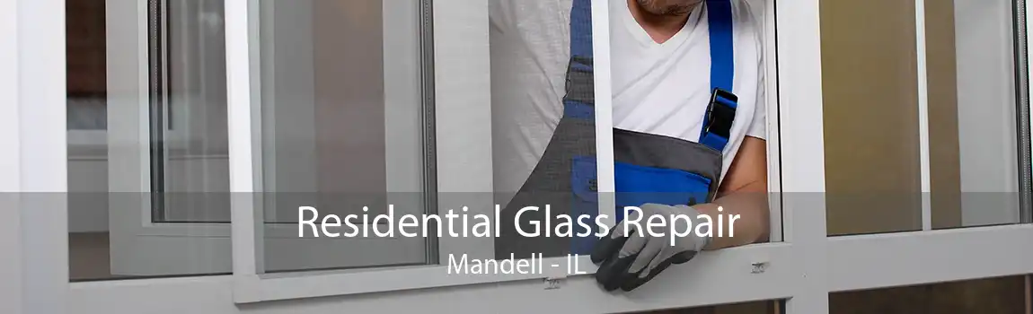 Residential Glass Repair Mandell - IL